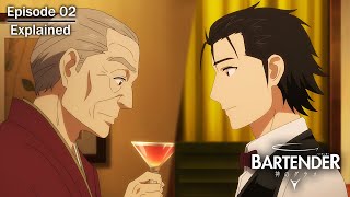 Bartender Glass of God Episode 02 Explained  Ryu Sasakura  Old Pall  One For The Road  Bullshot [upl. by Girvin]