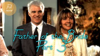 Father of the Bride Part 3  English Full Movie  Short Family [upl. by Aikcir]