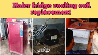 Haier fridge cooling coil replacement Haier fridge not coolingworkshoptamil [upl. by Dichy]