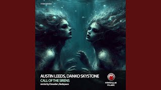 Call of the Sirens Dowden Remix [upl. by Nauh]