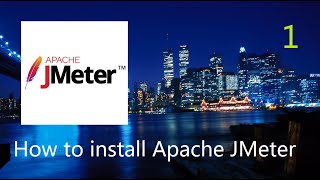 1 How to install Apache JMeter  JMeter Tutorial [upl. by Franciscka]