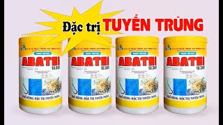 CPC tập 15 ABATHI 105GR thuốc đặc trị tuyến trùng [upl. by Trakas129]