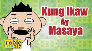 Kung Ikaw Ay Masaya  Tagalog Nursery Rhymes  robie317 [upl. by Emmey]