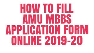 amu amumbbs ALIGARH MUSLIM UNIVERSITYAMU MBBS Form  MBBSBDS application form  2019 [upl. by Betz838]