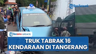 16 Kendaraan jadi Korban Kecelakaan Beruntun di Kota Tangerang Sopir Kontainer Diamuk Massa [upl. by Olenka]