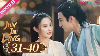 INDO SUB Jun Jiu Ling EP3140  Peng Xiaoran Jin Han  YOUKU [upl. by Nonahs117]