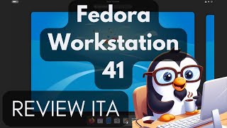 📢😱 Fedora Workstation 41 Review ITA [upl. by Flavia]