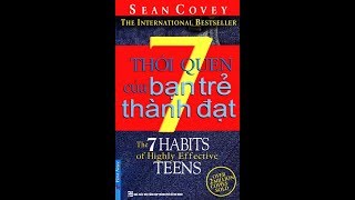 Tóm tắt sách 7 thói quen của bạn trẻ thành đạt  Sean Covey [upl. by Elrebmik]