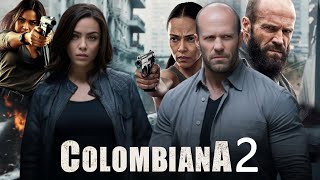 Colombiana 2 2025 Movie  Zoe Saldana Jason Statham Cliff Curtis  Fact And Review [upl. by Arvy864]