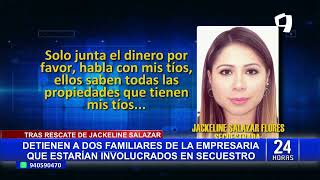 Jackeline Salazar ordenan detención preliminar para tío y primo por estar involucrados en secuestro [upl. by Yerag919]