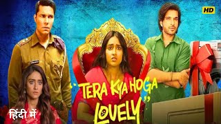 Tera Kya Hoga Lovely 2024 Full Movie HD In Hindi  Randeep Hooda  Karan Kundra  Facts amp Story [upl. by Adnahcal]