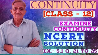 L6CONTINUITY AND DIFFERENTIABILITYCLASS12EX51ncertQ21to25Solutionsuses continuous def [upl. by Acinnad]