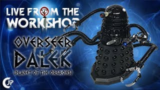 Live From The Workshop  Overseer Dalek Planet Of The Ogrons [upl. by Siednarb]