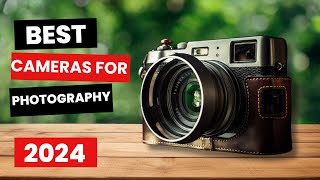 Best Cameras for Photography 2024  Which One Is The Best [upl. by Dehnel370]