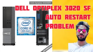 Dell Optiplex 3020 SFF Auto Restart Problem [upl. by Rehtae]