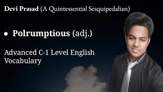 Advanced C1 Level English Vocabulary  Polrumptious adj  IEO IELTS TOEFL GRE [upl. by Ahsei]