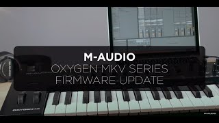 MAudio Oxygen MKV Series  Firmware Update [upl. by Alyat]