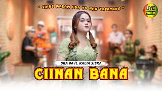 CIINAN BANA  KALIA SISKA FEAT SKA 86  KENTRUNG OFFICIAL MUSIC VIDEO [upl. by Ylil]