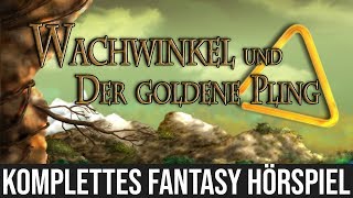 Wachwinkel und der Goldene Pling Komplettes Hörspiel [upl. by Artima]