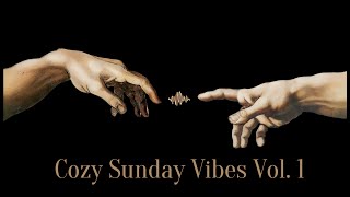 Cozy Sunday Vibes Vol 1  Ambient Beats amp Downtempo Melodies  Chill Playlist [upl. by Funch469]