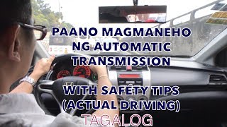 HOW TO DRIVE AUTOMATIC VEHICLE TAGALOG WITH SAFETY TIPS AND DEFENSIVE DRIVING TIPS FOR BEGINNERS [upl. by Mckay901]