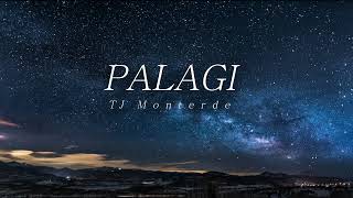 PALAGI  TJ Monterde Lyrics [upl. by Eldreeda176]