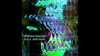 Wilfried Hanrath – udo and more [upl. by Debi864]