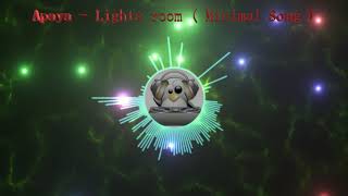 Apaya  Lights room  Minimal Song [upl. by Asaph53]