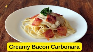 Creamy Bacon Carbonara A Comforting Twist on a Classic Recipe [upl. by Itirp]