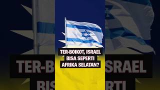 Terboikot Israel Bisa Seperti Afrika Selatan [upl. by Potash]