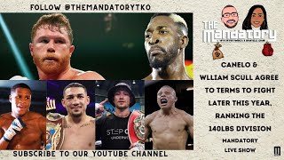 LIVE SHOW Canelo vs Scull and RANKING THE BEST at super lightweight  The Mandatory [upl. by Oria]