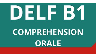 DELF B1 COMPREHENSION ORALE PARTIE 2  The Power Of Languages [upl. by Sumerlin]