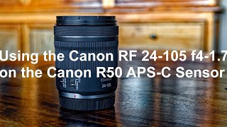 Using the Canon RF 24105 f471 on the Canon R50 [upl. by Ormond]