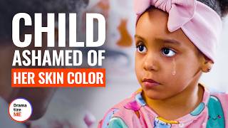 CHILD ASHAMED OF HER SKIN COLOR  DramatizeMe [upl. by Dub]