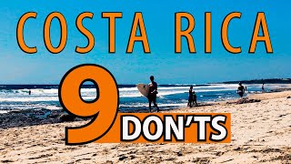 Top 9 DONTS YOU NEED TO KNOW In Costa Rica [upl. by Sonahpets639]