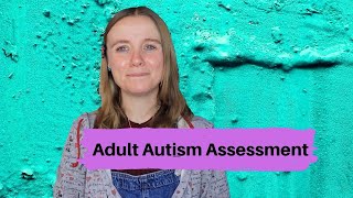 Adult Autism Assessment [upl. by Yrollam]