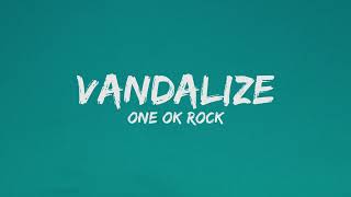 ONE OK ROCK  Vandalize Japanese Version Lyrics [upl. by Killy]