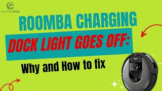 Roomba Charging Dock Light Goes Off Common Causes and Easy Fixes [upl. by Rieger120]