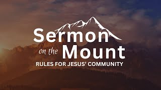 March 10  Sermon on the Mount Rules for Jesus Community  The Blessed Life [upl. by Nelrah]