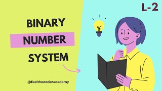 Understand Binary Number System  Binary Addition amp Complements  0s amp 1s Bit  FTC Academy [upl. by Ainimre]