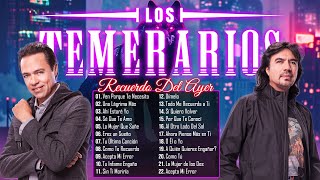 Los Temerarios Viejitas Románticas Éxitos ❤️ Los Temerarios Mix Románticas Para Enamorarse Más [upl. by Orfurd937]