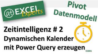 Excel  Pivot  Datenmodell mit Zeitintelligenz  Kalendertabelle mit Power Query erzeugen  Teil 2 [upl. by Bowden]