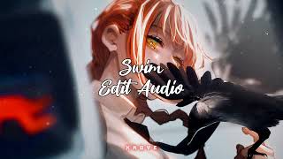 Swim  Sped Up Chase Atlantic Edit Audio [upl. by Carlota]