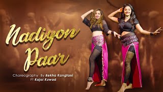 Nadiyon Paar Let The Music Play  Roohi  Rekha Kangtani  Dance Cover  Belly Dance  Sony Music [upl. by Ij]