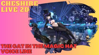 AZUR LANE  Cheshire  The Cat in the Magic Hat LIVE 2D Skin Voice Line quot Japanese Audio quot [upl. by Abigael]