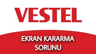 VESTEL TV EKRAN KARARMASI SORUNU ÇÖZÜMÜ [upl. by Enigroeg]