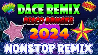 🇵🇭  NEW  Disco Banger Remix Nonstop Dance Party Remix 2024  Nonstop Disco Remix 2023 [upl. by Halsted251]