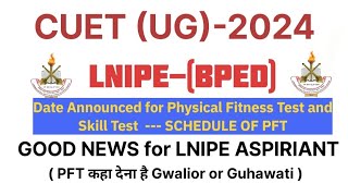 Schedule Physical Fitness amp Skill Test Of LNIPE College 2024 Good Newslnipephysicaltestbped [upl. by Jonathon]