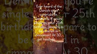 quotDenmark’s Spicy Birthday Tradition Cinnamon at 25 Pepper at 30 🧂🎉quot [upl. by Paulson]