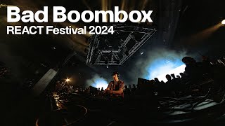 Bad Boombox  REACT Festival 2024 [upl. by Zanas]